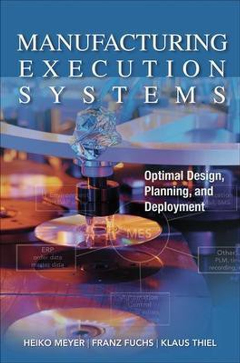 Buy Manufacturing Execution Systems (Mes): Optimal Design, Planning, and Deployment (English, Paperback, Unknown) Online at Best Price - BookBajar