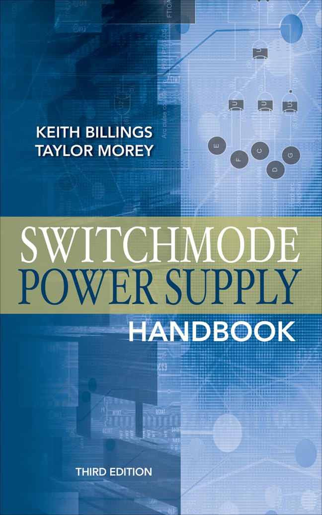 Buy Switchmode Power Supply Handbook (ELECTRONICS) (English, Hardcover, Keith Billings, Taylor Morey) Online at Best Price - BookBajar
