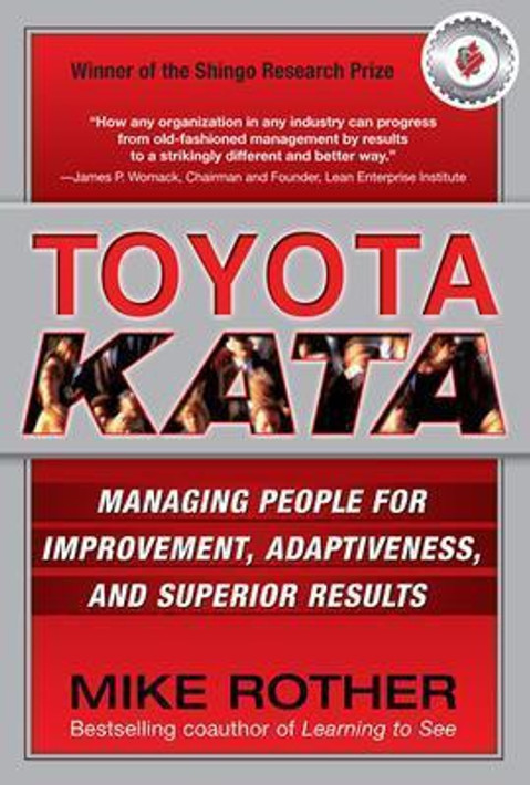 Buy Toyota Kata: Managing People for Improvement, Adaptiveness and Superior Results (English, Paperback, Unknown) Online at Best Price - BookBajar