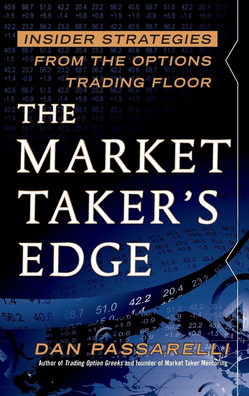 Buy The Market Taker's Edge: Insider Strategies from the Options Trading Floor (PROFESSIONAL FINANCE & INVESTM) (English, Kindle Edition, Dan Passarelli) Online at Best Price - BookBajar