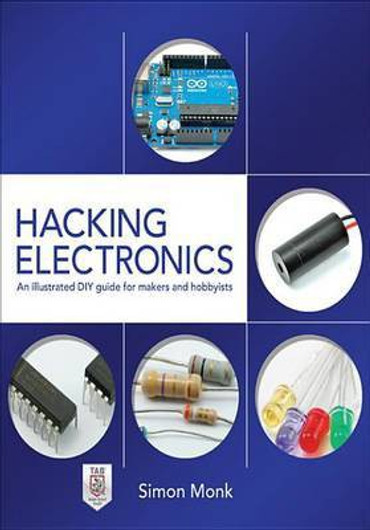 Buy Hacking Electronics: An Illustrated DIY Guide for Makers and Hobbyists (English, Paperback, Unknown) Online at Best Price - BookBajar
