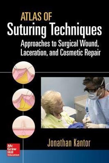 Buy Atlas of Suturing Techniques: Approaches to Surgical Wound, Laceration, and Cosmetic Repair (English, Paperback, Unknown) Online at Best Price - BookBajar