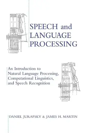 Buy Speech and Language Processing: An Introduction to Natural Language Processing, Computational Linguistics and Speech Recognition: United State (Prentice Hall Series in Artificial Intelligence) (English, Hardcover, Daniel Jurafsky, James H. Martin) Online at Best Price - BookBajar