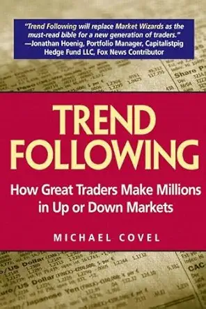 Buy Trend Following: How Great Traders Make Millions in Up or Down Markets (Financial Times Prentice Hall Books) (English, Hardcover, Michael W. Covel) Online at Best Price - BookBajar