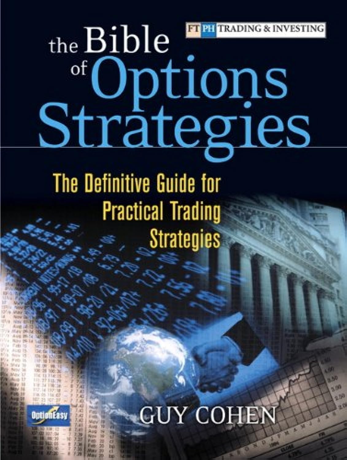 Buy The Bible Of Options Strategies: The Definitive Guide For Practical Trading Strategies (English, Hardcover, Guy Cohen) Online at Best Price - BookBajar