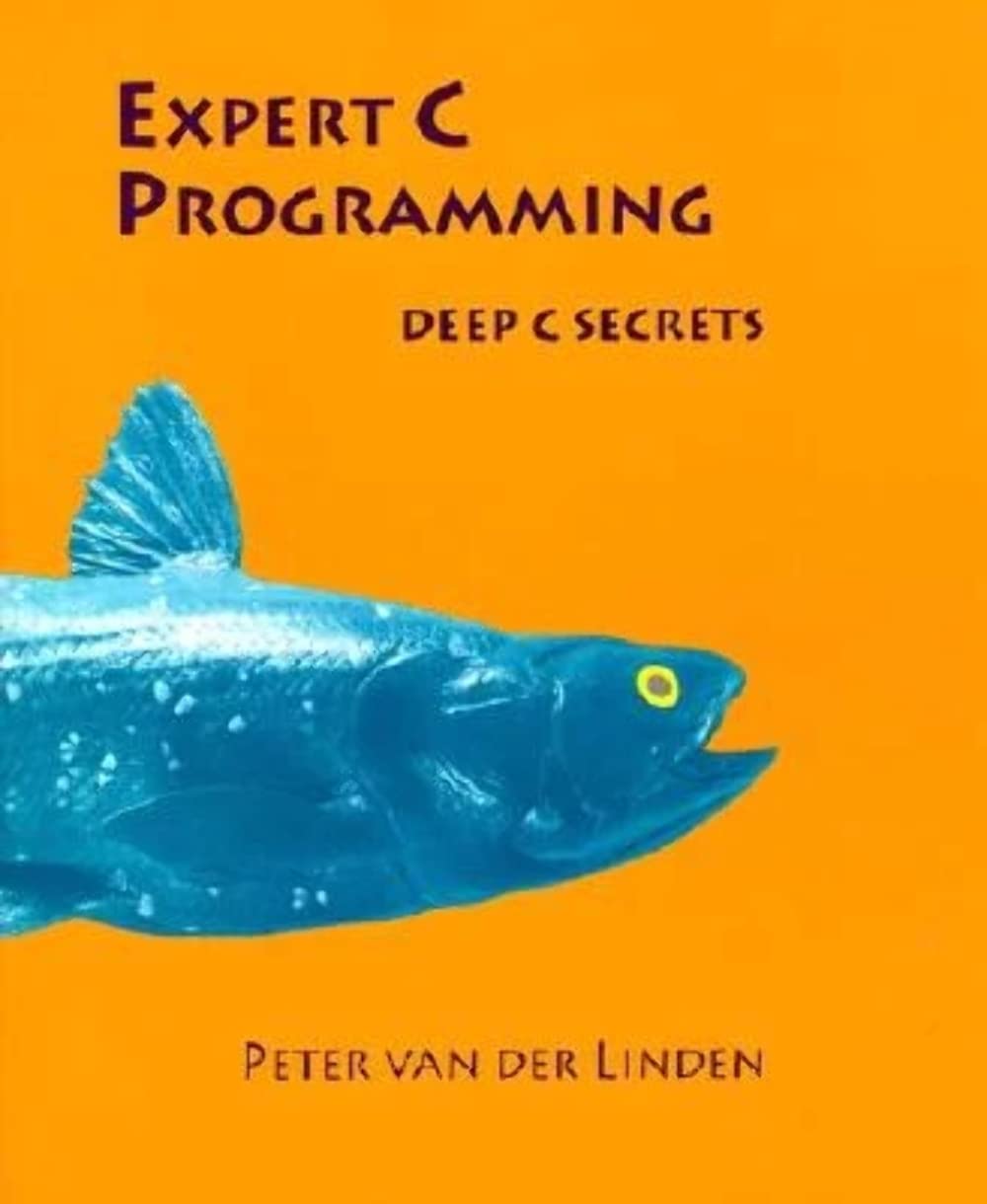 Buy Expert C Programming: Deep C Secrets (#88 in Software Programming Compilers, Kindle Edition, Peter Van Der Linden) Online at Best Price - BookBajar