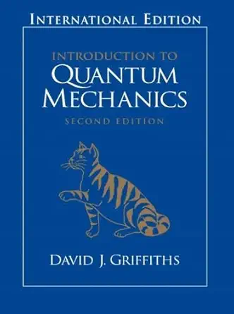 Buy Introduction to Quantum Mechanics: International Edition (English, Hardcover, David J. Griffiths) Online at Best Price - BookBajar
