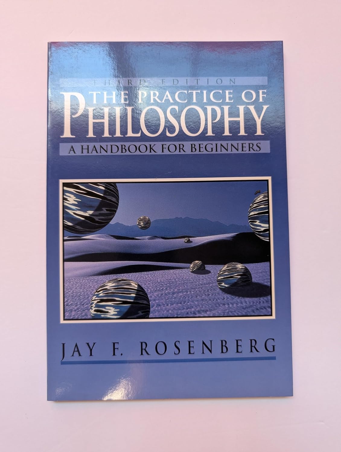 Buy The Practice of Philosophy: Handbook for Beginners (English, Paperback, Jay F. Rosenberg) Online at Best Price - BookBajar