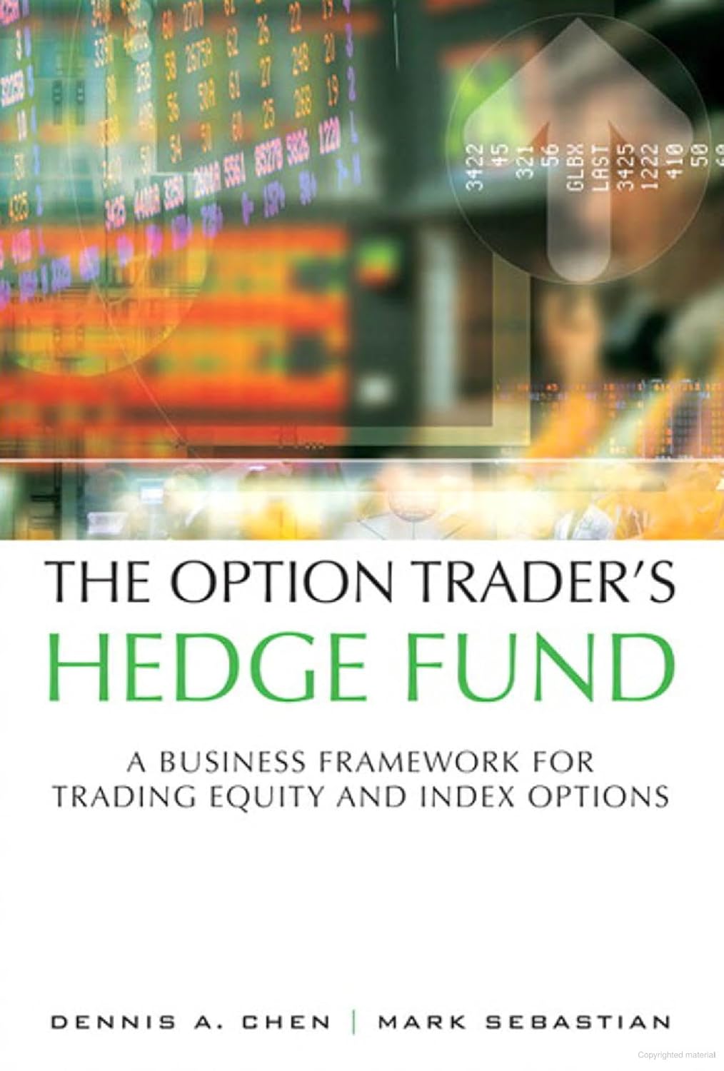 Buy The Option Trader's Hedge Fund: A Business Framework for Trading Equity and Index Options (English, Kindle Edition, Dennis A. Chen, Mark Sebastian) Online at Best Price - BookBajar