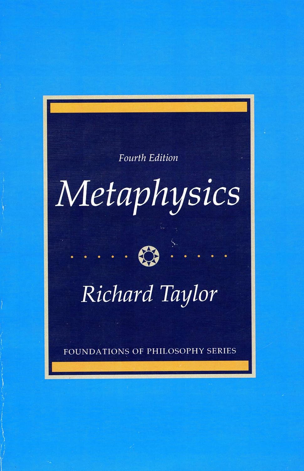 Buy Metaphysics (Prentice-hall Foundations of Philosophy Series) (English, Paperback, Richard Taylor) Online at Best Price - BookBajar