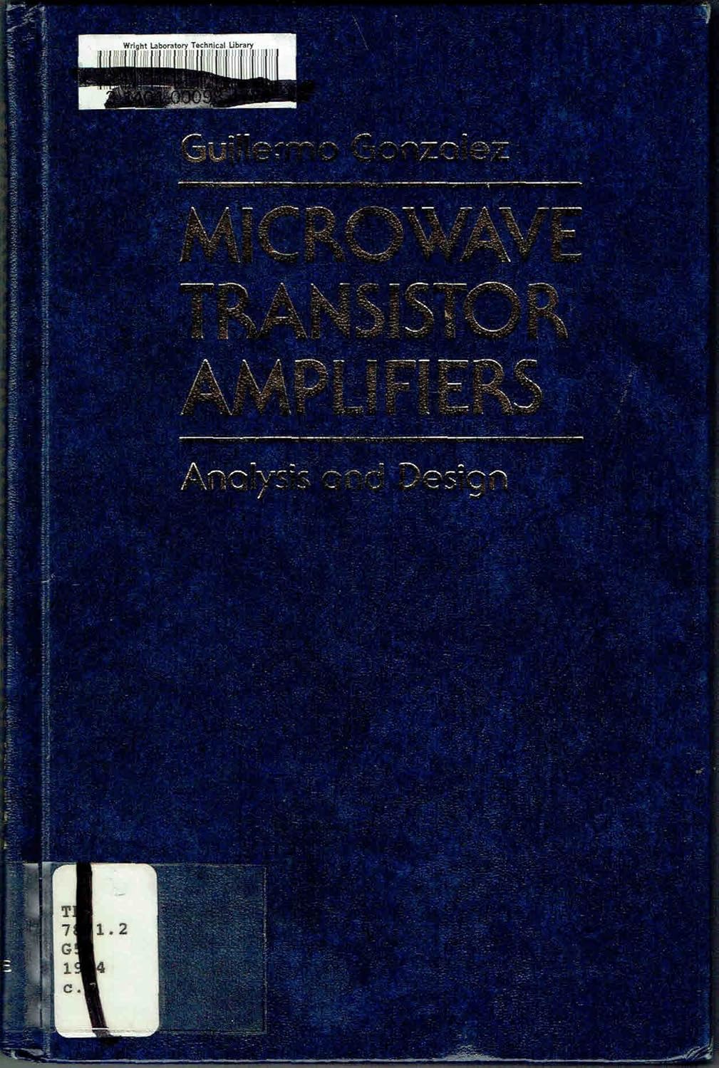 Buy Microwave Transistor Amplifier: Analysis and Design (English, Hardcover, Guillermo Gonzalez) Online at Best Price - BookBajar
