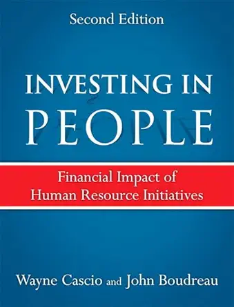 Buy Investing in People: Financial Impact of Human Resource Initiatives (English, Hardcover, Wayne F. Cascio, John W. Boudreau) Online at Best Price - BookBajar