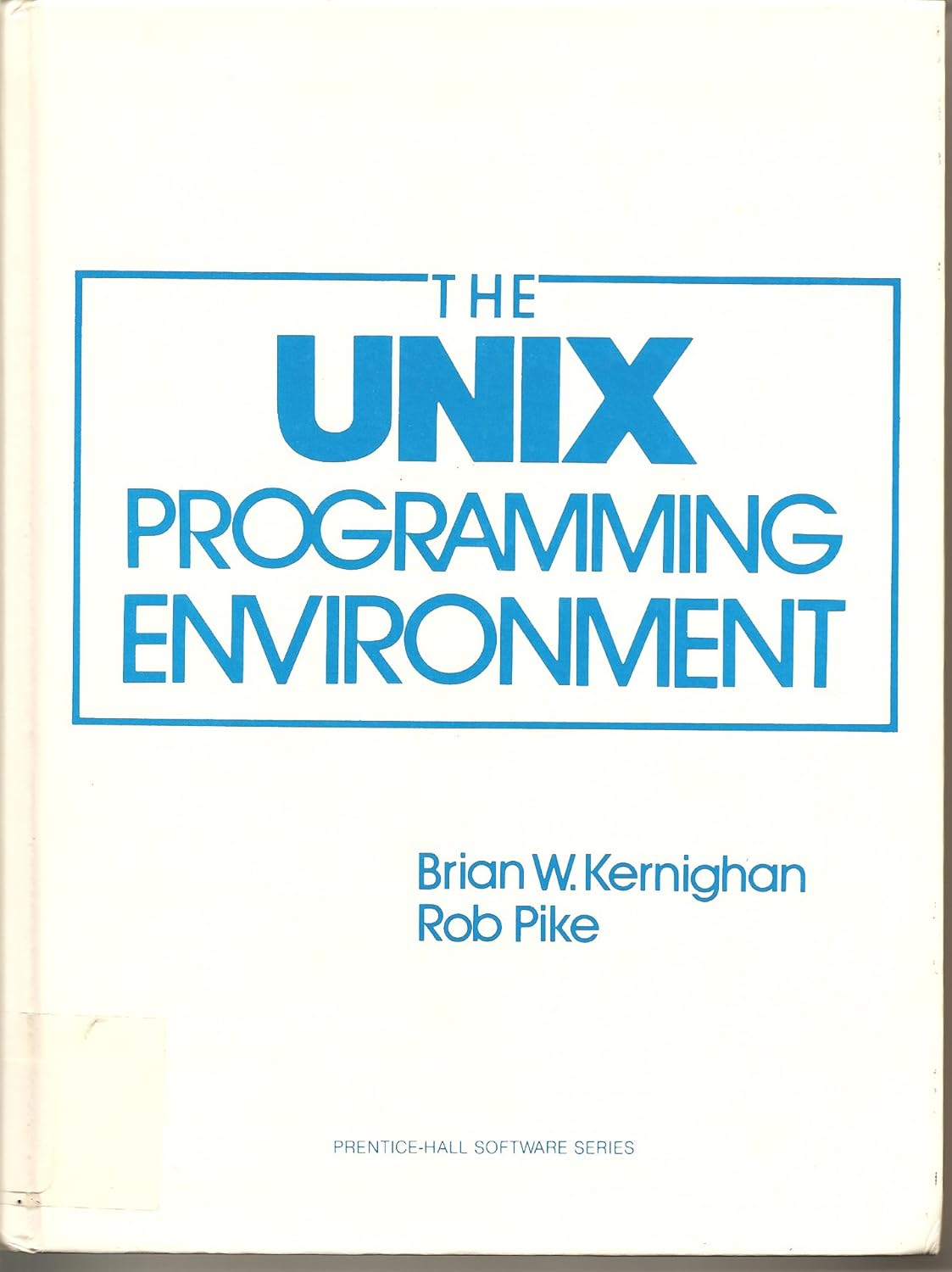 Buy UNIX (R) Programming Environment (Prentice-Hall Software Series) (#1,081 in Operating Systems Textbooks, Hardcover, Brian W. Kernighan) Online at Best Price - BookBajar