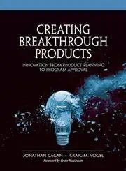 Buy Creating Breakthrough Products: Innovation from Product Planning to Program Approval (English, Hardcover, Jonathan M. Cagan, Craig M. Vogel, Bruce ... Online at Best Price - BookBajar