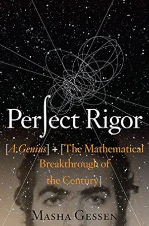 Buy Perfect Rigor: A Genius and the Mathematical Breakthrough of the Century (English, Hardcover, Masha Gessen) Online at Best Price - BookBajar