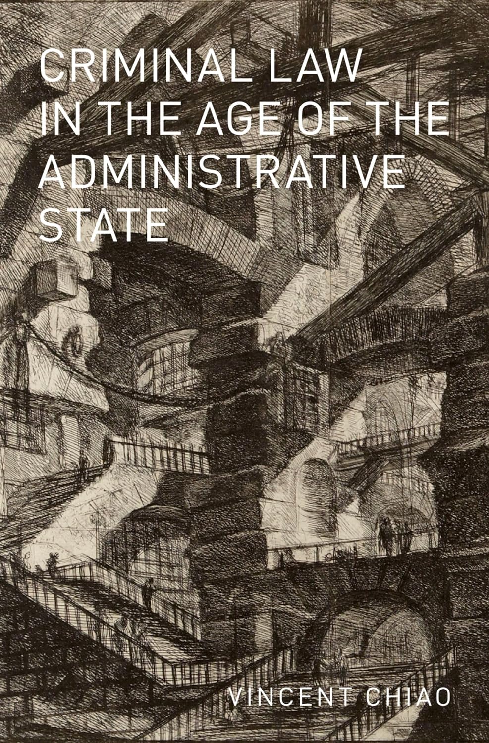 Buy Criminal Law in the Age of the Administrative State (Studies in Penal Theory and Philosophy) (English, Kindle Edition, Vincent Chiao) Online at Best Price - BookBajar