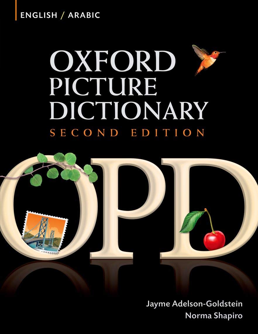 Buy Oxford Picture Dictionary Second Edition: English-Arabic Edition : Bilingual Dictionary for Arabic-speaking teenage and adult students of English (English, Kindle Edition, Jayme Adelson-Goldstein, Norma Shapiro) Online at Best Price - BookBajar