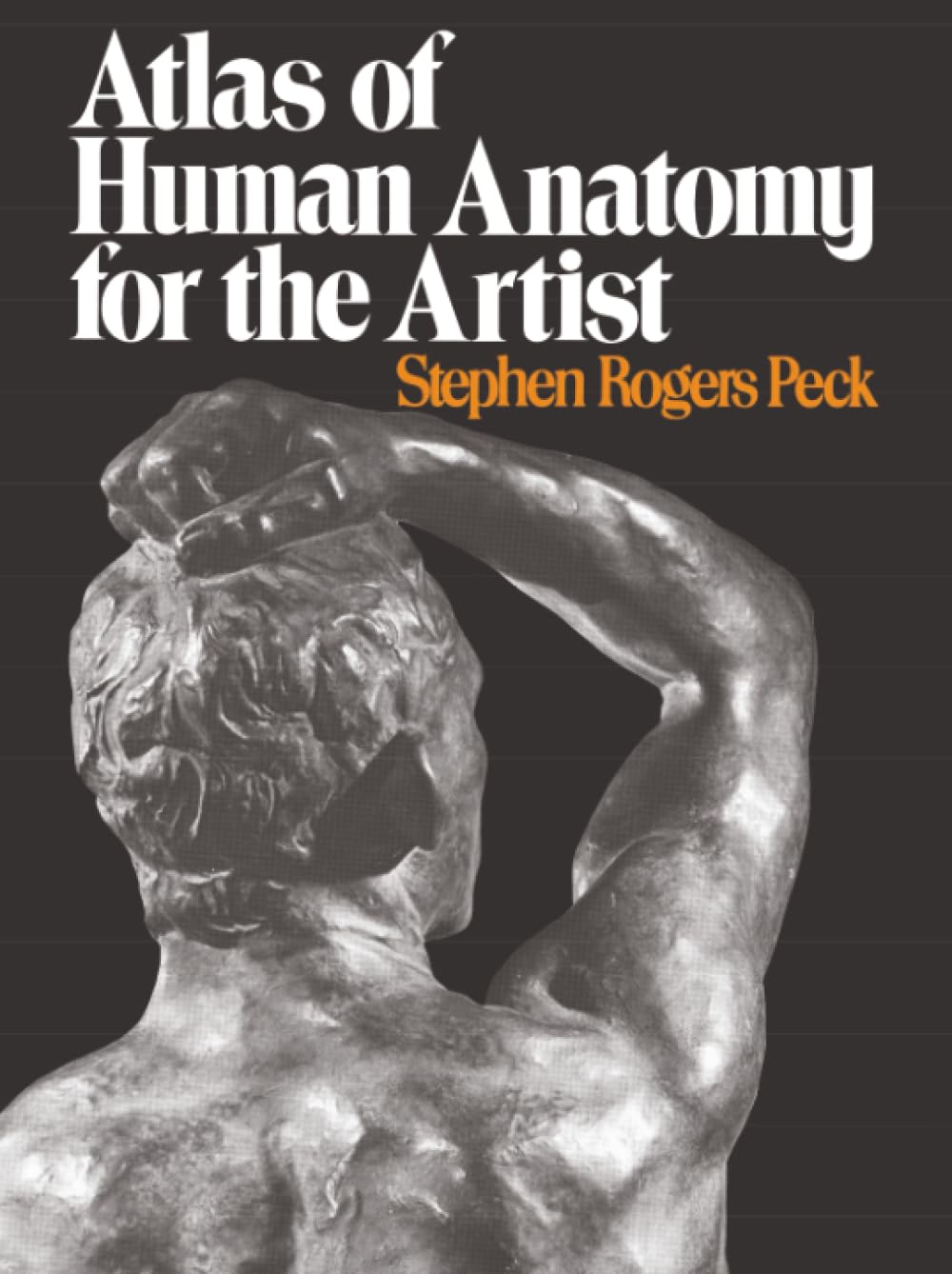 Buy Atlas of Human Anatomy for the Artist: An Introduction (English, Kindle Edition, Stephen Rogers Peck) Online at Best Price - BookBajar
