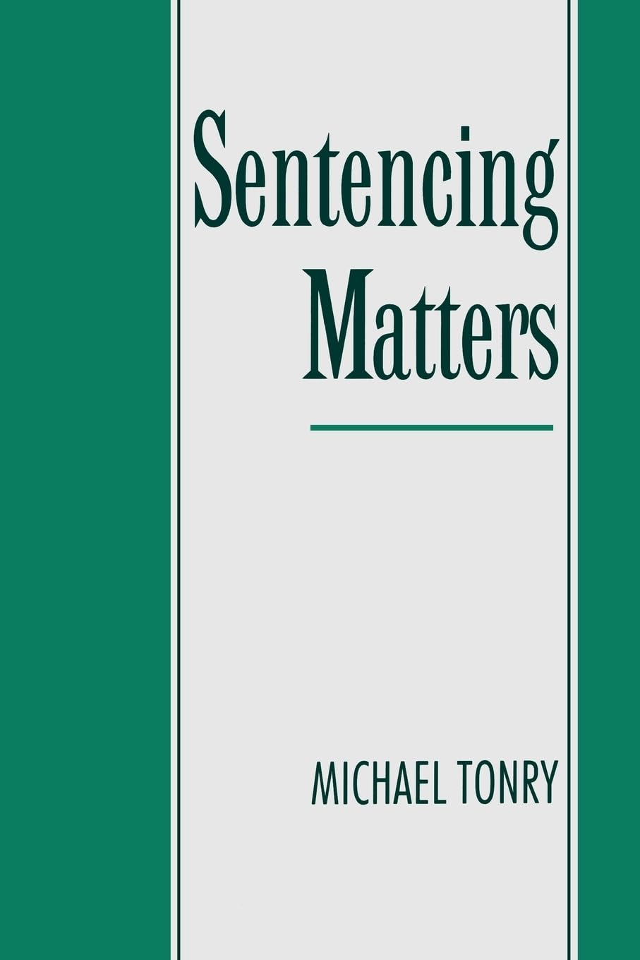 Buy Sentencing Matters (Studies in Crime and Public Policy) (English, Hardcover, Michael H. Tonry) Online at Best Price - BookBajar