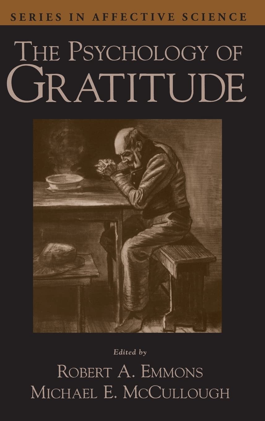 Buy The Psychology of Gratitude (Series in Affective Science) (English, Kindle Edition, Robert A. Emmons, Michael E. McCullough) Online at Best Price - BookBajar