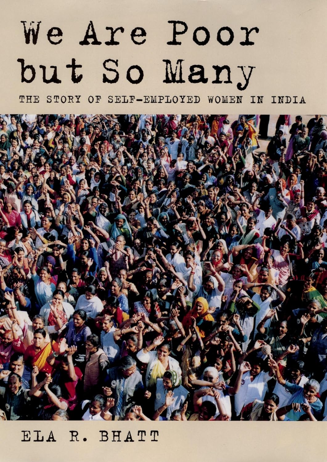 Buy We Are Poor But So Many: The Story Of Self-employed Women In India (South Asia Series) (English, Kindle Edition, Ela Ramesh Bhatt) Online at Best Price - BookBajar