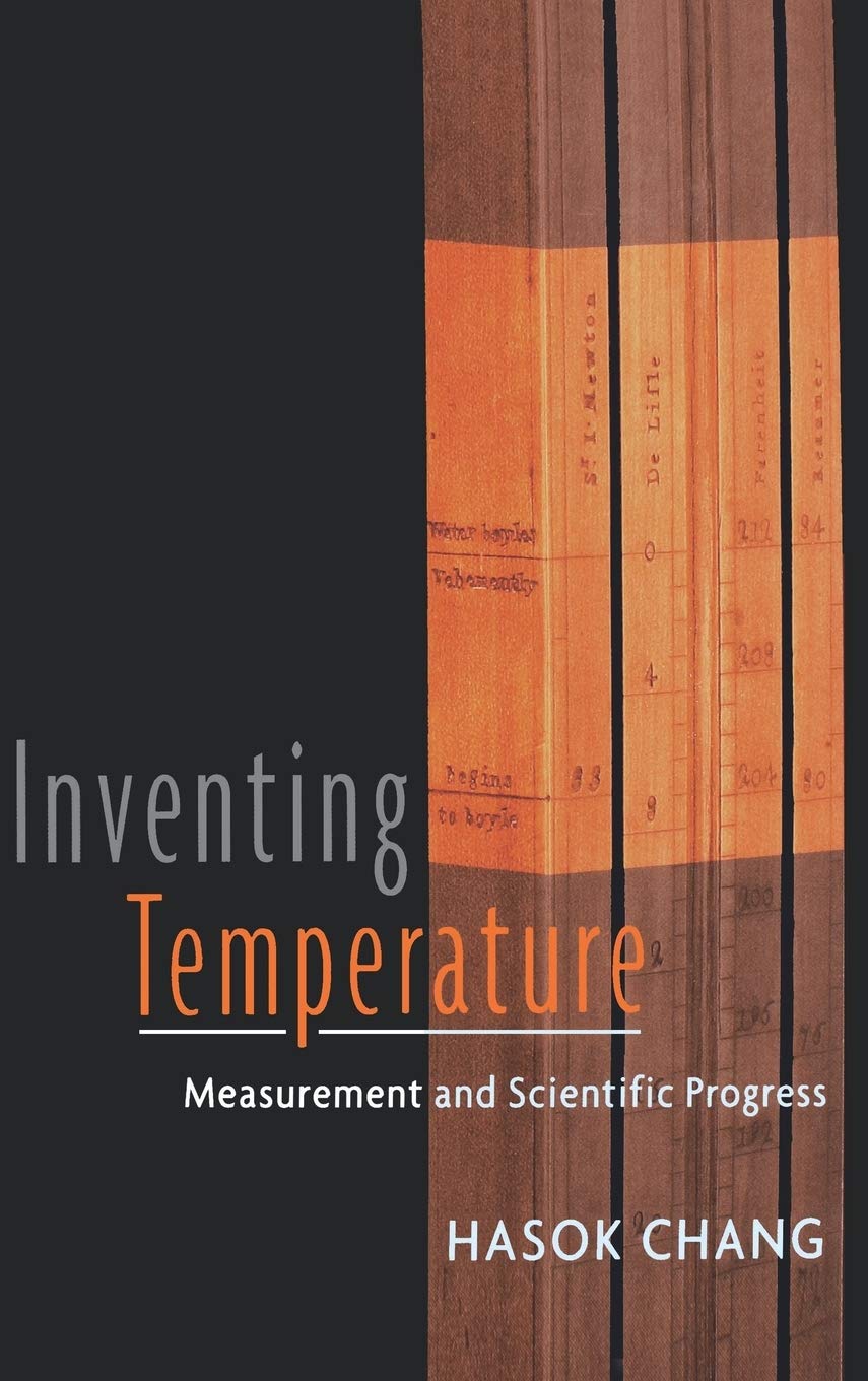 Buy Inventing Temperature: Measurement and Scientific Progress (Oxford Studies in Philosophy of Science) (English, Kindle Edition, Hasok Chang) Online at Best Price - BookBajar