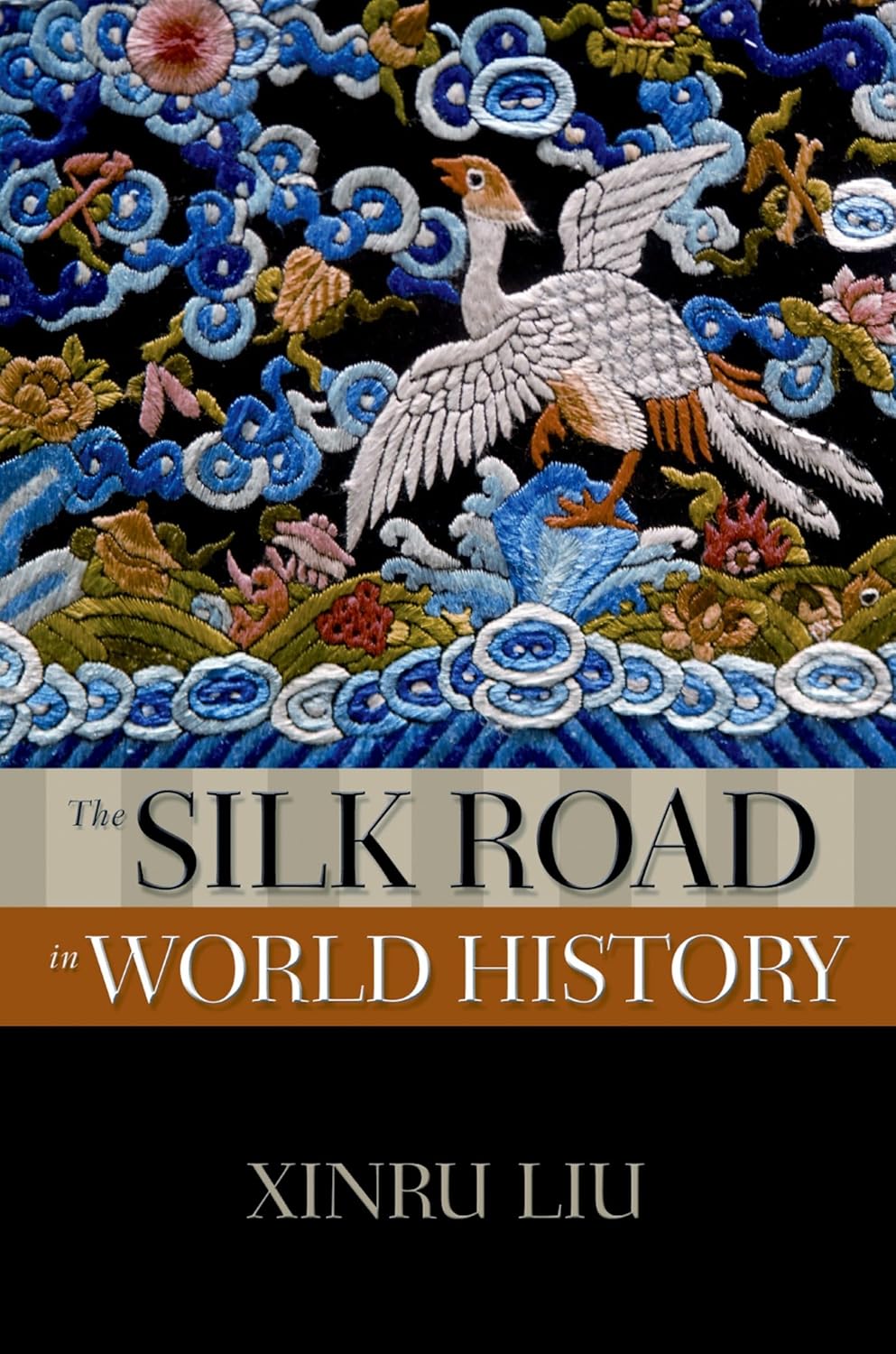 Buy The Silk Road in World History (The New Oxford World History) (English, Kindle Edition, Xinru Liu) Online at Best Price - BookBajar