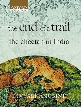 Buy The End of a Trail: The Cheetah in India (English, Hardcover, Divyabhanusinh) Online at Best Price - BookBajar