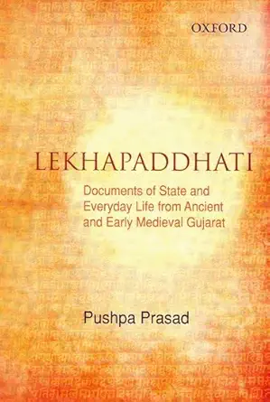 Buy Lekhapaddhati: Documents of State and Everyday Life from Ancient and Medieval Gujarat (English, Hardcover, Pushpa Prasad) Online at Best Price - BookBajar