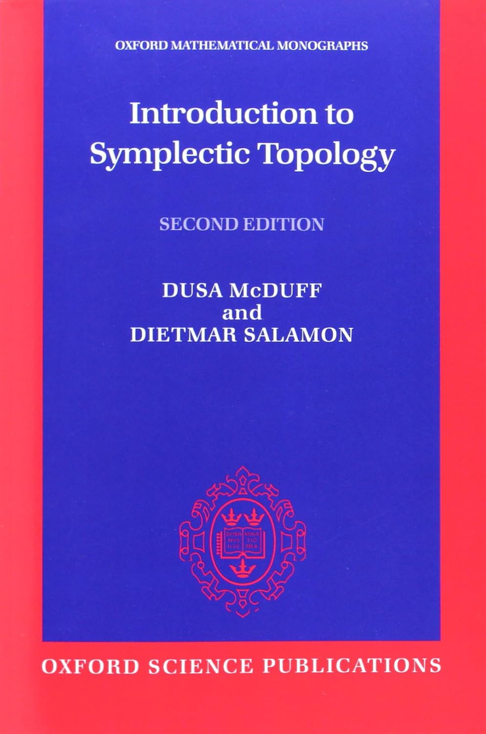 Buy Introduction to Symplectic Topology (Oxford Mathematical Monographs) (English, Paperback, Dusa McDuff, Dietmar Salamon) Online at Best Price - BookBajar