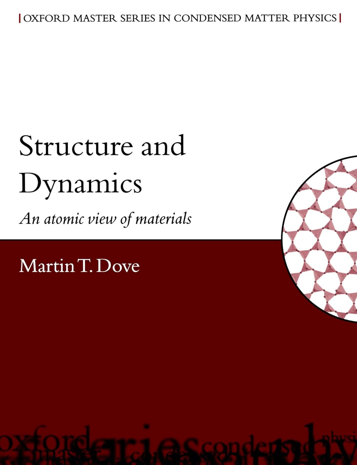 Buy Structure and Dynamics: An Atomic View of Materials (Oxford Master Series in Condensed Matter Physics 1) (English, Paperback, Martin T. Dove) Online at Best Price - BookBajar