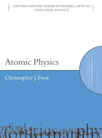 Buy Atomic Physics: 7 (Oxford Master Series in Physics) (English, Paperback, C.J. Foot) Online at Best Price - BookBajar