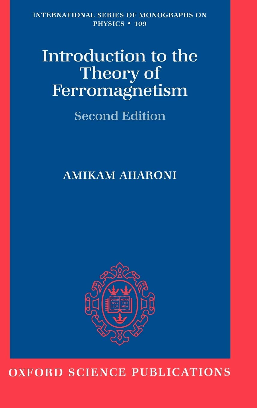 Buy Introduction to the Theory of Ferromagnetism: 109 (International Series of Monographs on Physics) (English, Hardcover, Amikam Aharoni) Online at Best Price - BookBajar