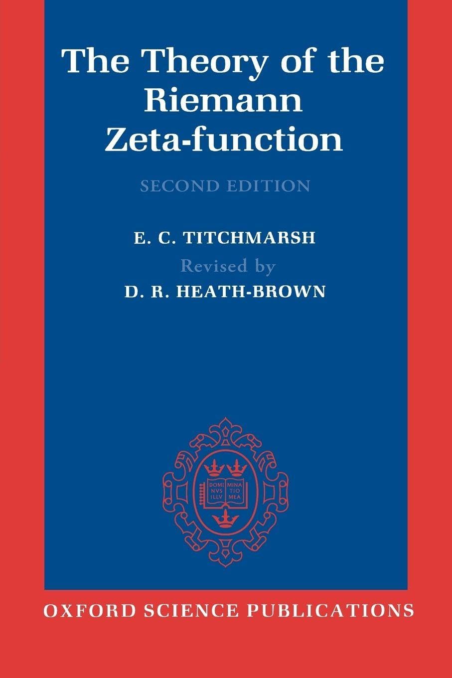Buy The Theory of the Riemann Zeta-Function (Oxford Science Publications) (English, Paperback, E. C. Titchmarsh, D. R. Heath-brown) Online at Best Price - BookBajar