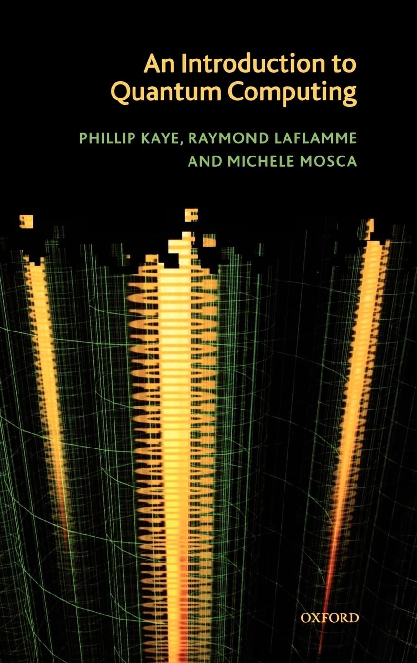 Buy INTRODUCTION TO QUANTUM COMPUTING (English, Kindle Edition, Phillip Kaye, Raymond Laflamme, Michele Mosca) Online at Best Price - BookBajar