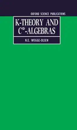 Buy K-Theory and C*-Algebras: A Friendly Approach (Oxford Science Publications) (English, Hardcover, N. E. Wegge-Olsen) Online at Best Price - BookBajar