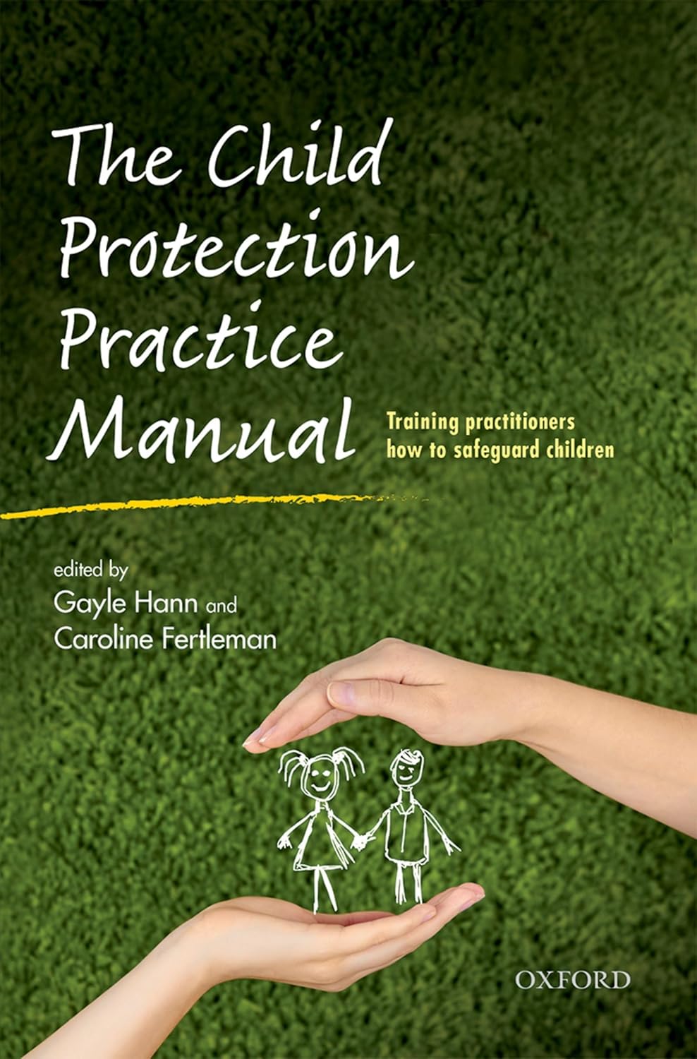 Buy The Child Protection Practice Manual: Training practitioners how to safeguard children (English, Kindle Edition, Gayle Hann, Caroline Fertleman) Online at Best Price - BookBajar