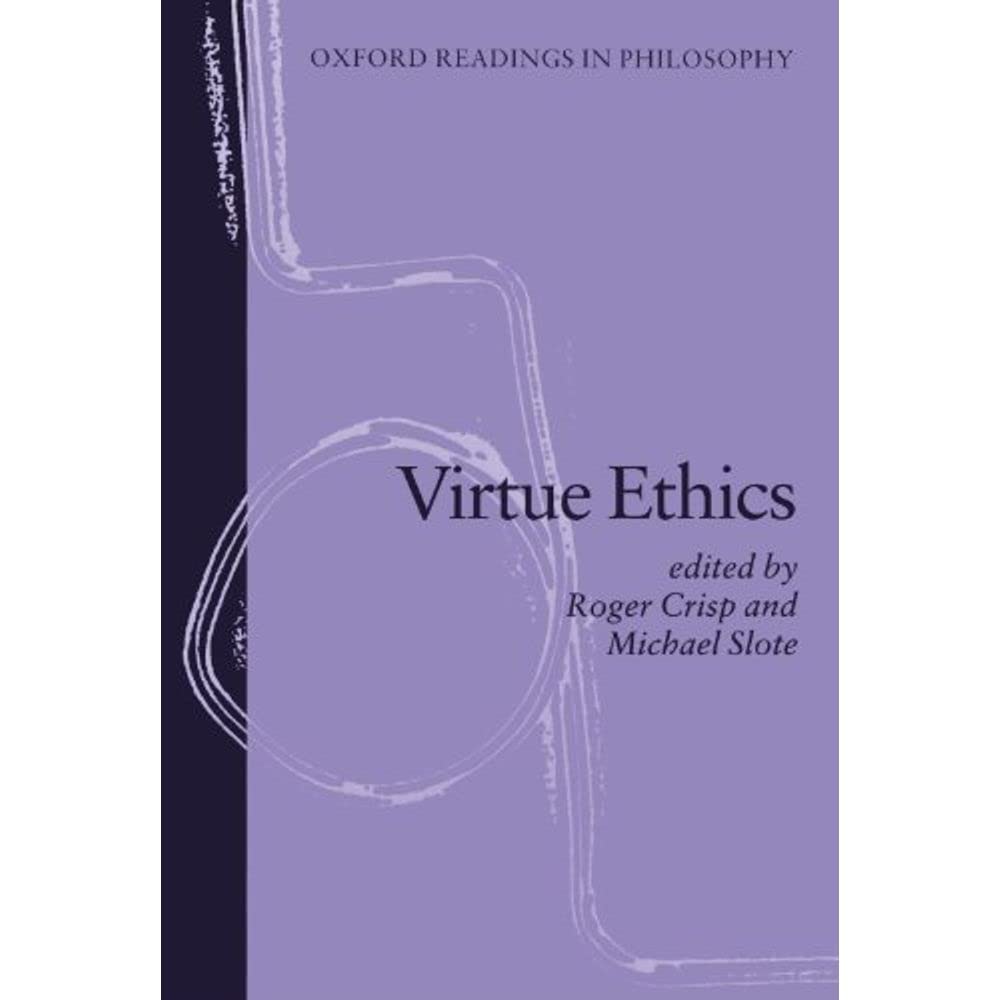 Buy Virtue Ethics: Launching Radio (Oxford Readings in Philosophy) (English, Paperback, Roger Crisp, Michael Slote) Online at Best Price - BookBajar