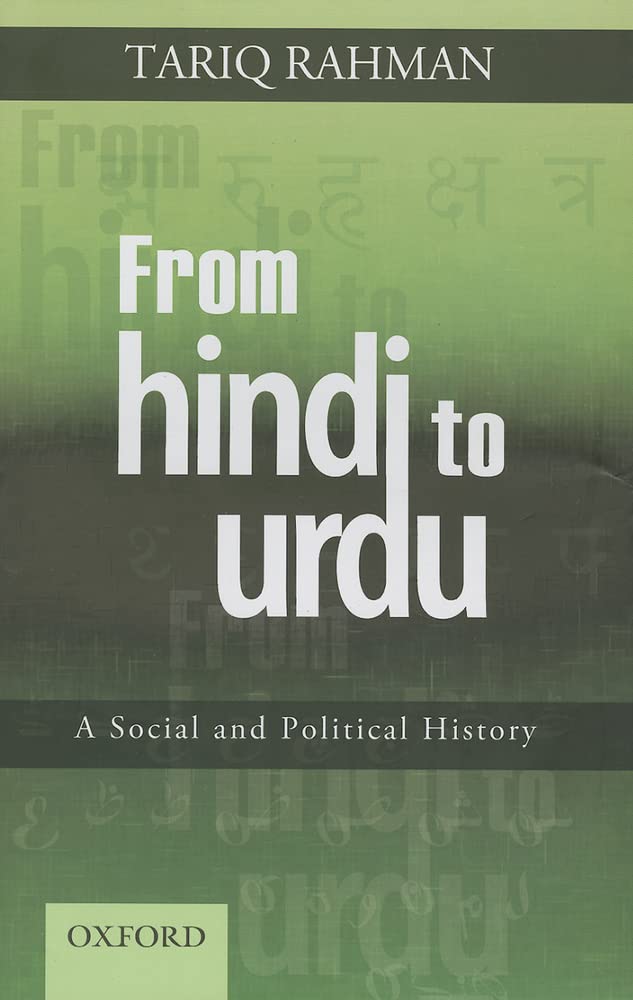 Buy From Hindi to Urdu: A Social and Political History (English, Hardcover, Tariq Rahman) Online at Best Price - BookBajar