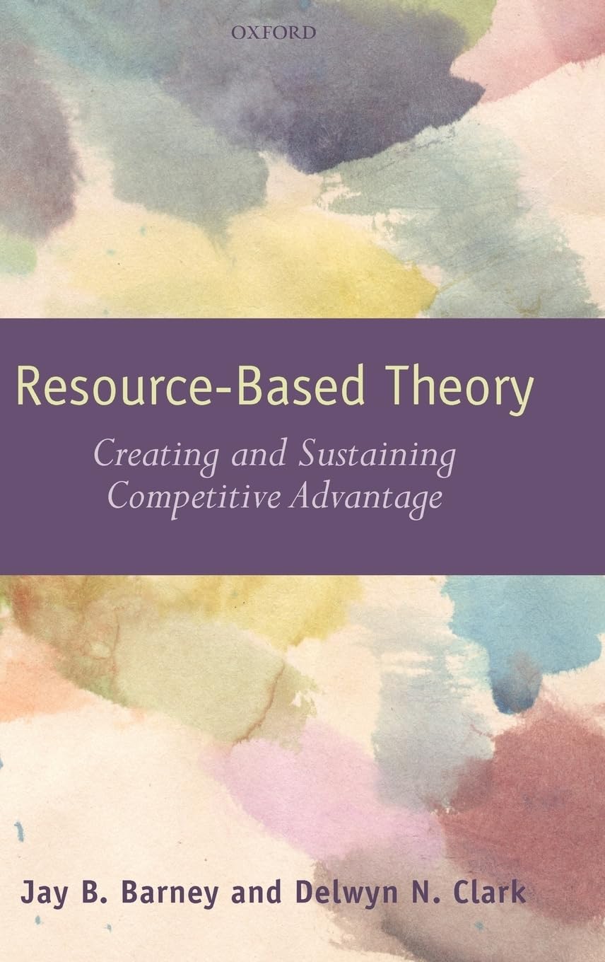 Buy Resource-Based Theory: Creating and Sustaining Competitive Advantage (English, Kindle Edition, Jay B. Barney, Delwyn N. Clark) Online at Best Price - BookBajar