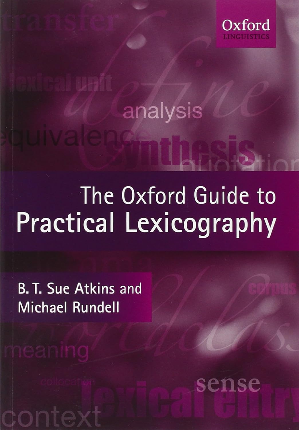 Buy The Oxford Guide to Practical Lexicography (#474 in Translation Reference, Kindle Edition, B. T. Sue Atkins, Michael Rundell) Online at Best Price - BookBajar