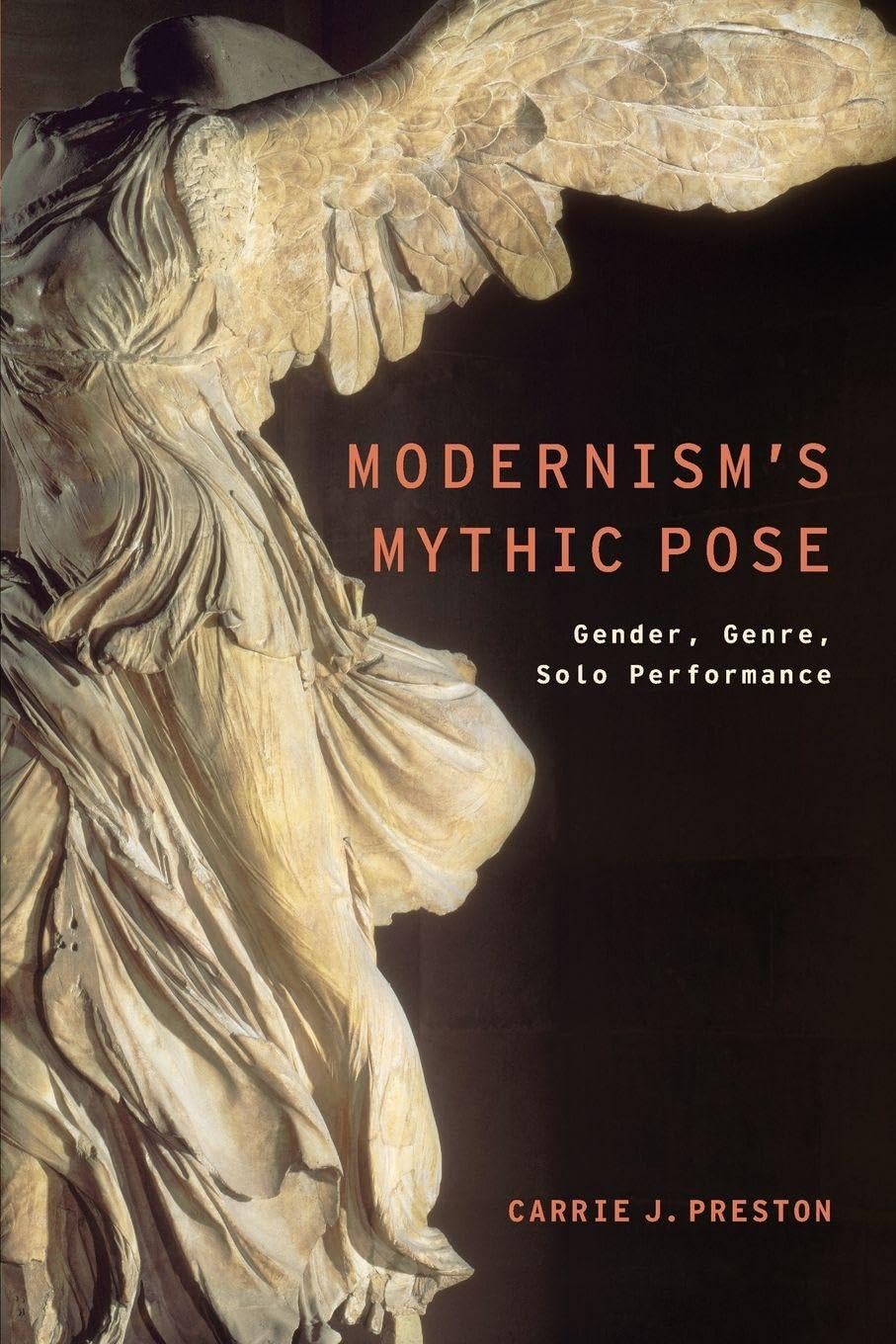 Buy Modernism's Mythic Pose: Gender, Genre, Solo Performance (Modernist Literature and Culture) (English, Hardcover, Carrie J. Preston) Online at Best Price - BookBajar