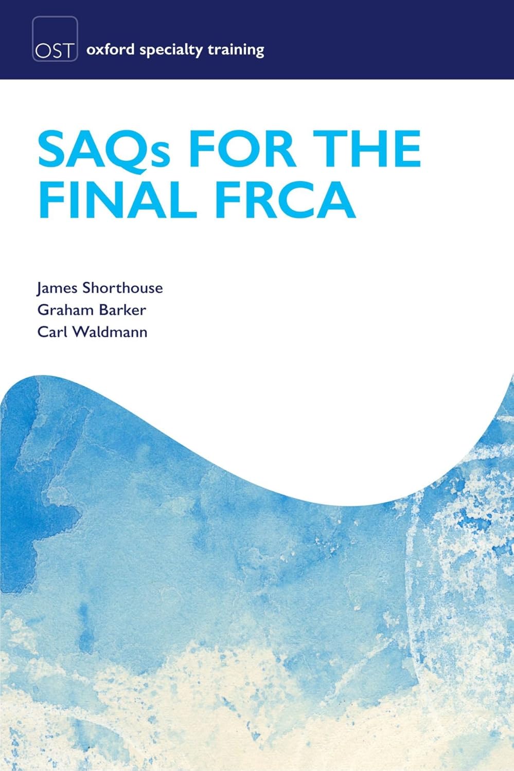 Buy Saqs for the Final Frca Examination (English, Paperback, James Shorthouse, Graham Barker, Carl Waldmann) Online at Best Price - BookBajar