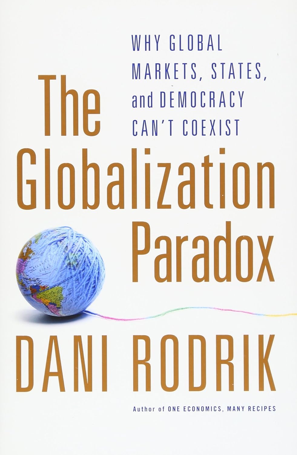 Buy The Globalization Paradox: Why Global Markets, States,: Why Global Markets, States, and Democracy Can't Coexist (English, Kindle Edition, Dani Rodrik) Online at Best Price - BookBajar