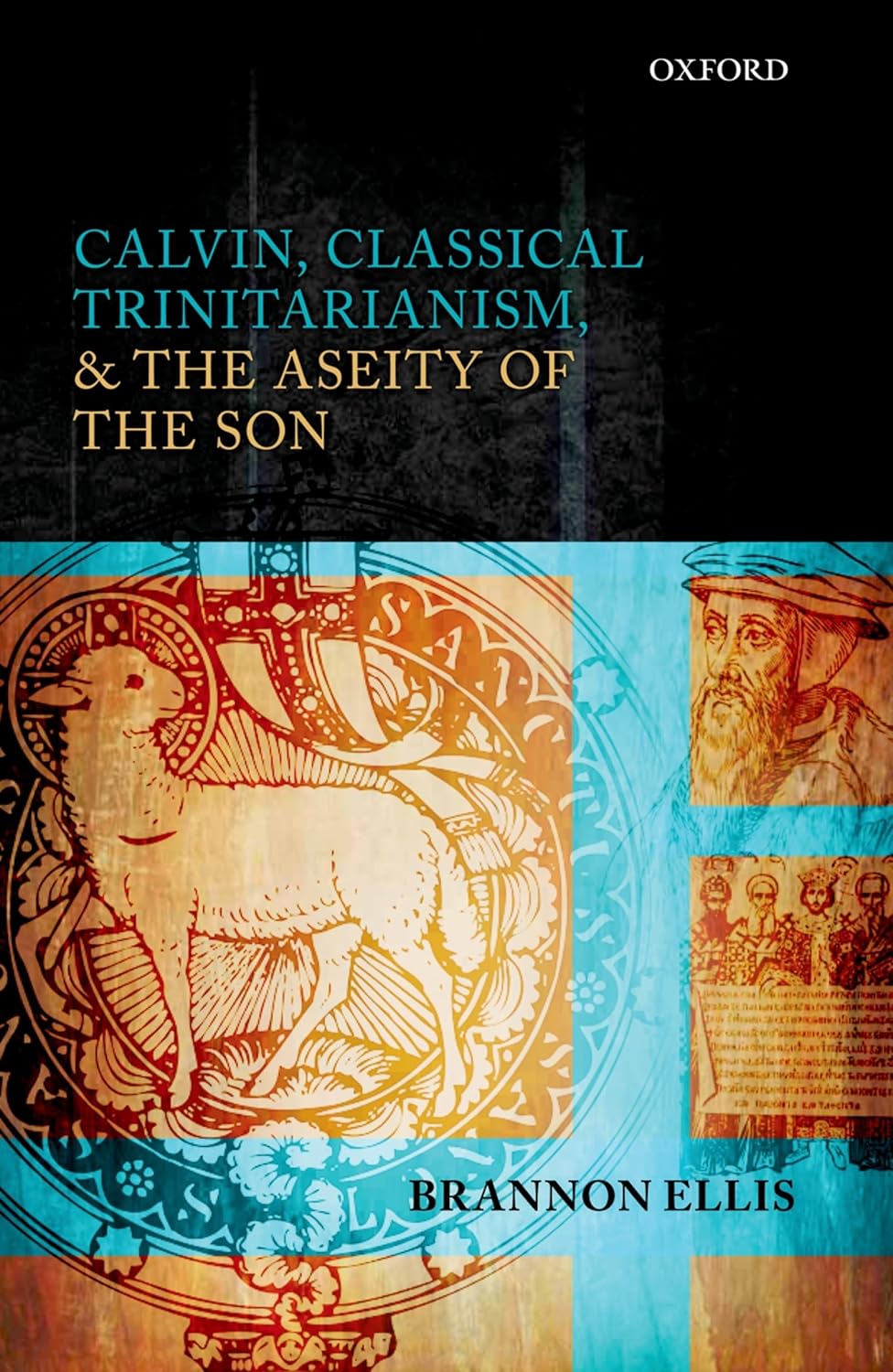Buy Calvin, Classical Trinitarianism, and the Aseity of the Son (English, Hardcover, Brannon Ellis) Online at Best Price - BookBajar