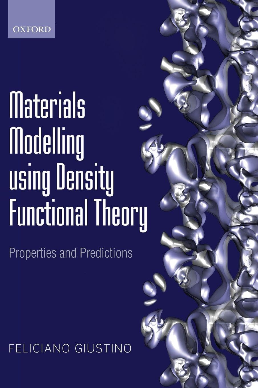 Buy Materials Modelling using Density Functional Theory: Properties and Predictions (English, Kindle Edition, Feliciano Giustino) Online at Best Price - BookBajar