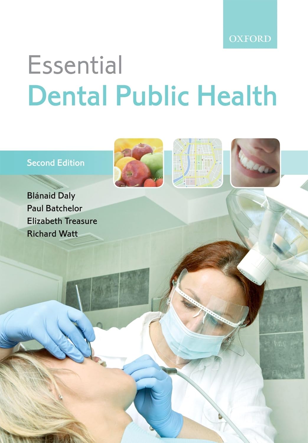 Buy Essential Dental Public Health (English, Paperback, Blanaid Daly, Paul Batchelor, Elizabeth T. Treasure, Richard G. Watt) Online at Best Price - BookBajar