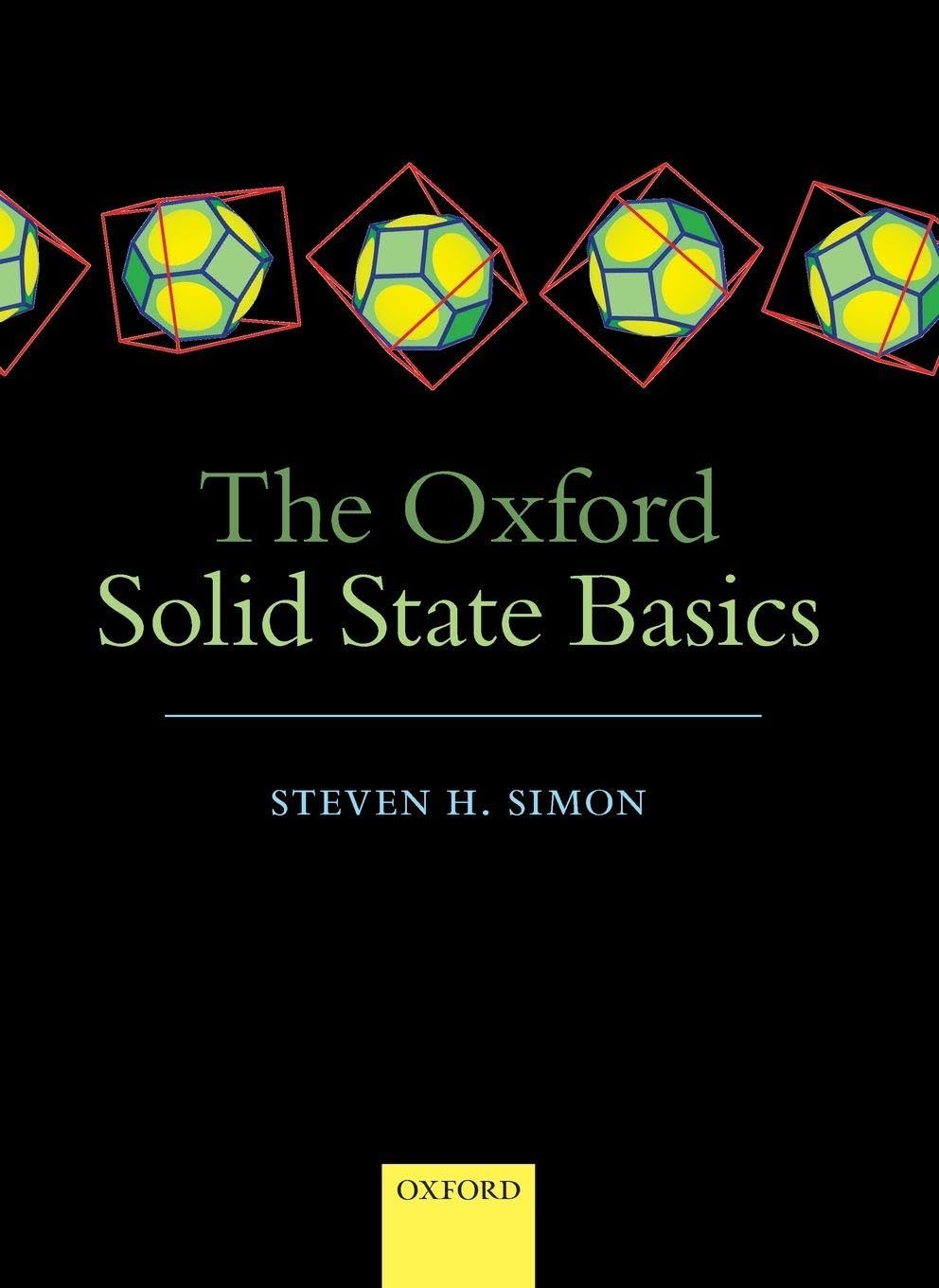 Buy The Oxford Solid State Basics (English, Kindle Edition, Steven H. Simon) Online at Best Price - BookBajar
