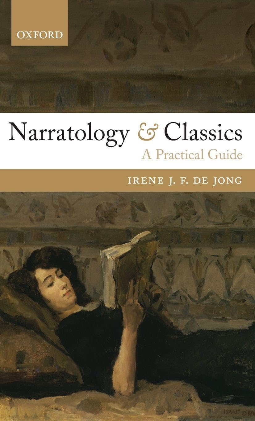 Buy Narratology and Classics: A Practical Guide (English, Hardcover, Irene J. F. De Jong) Online at Best Price - BookBajar