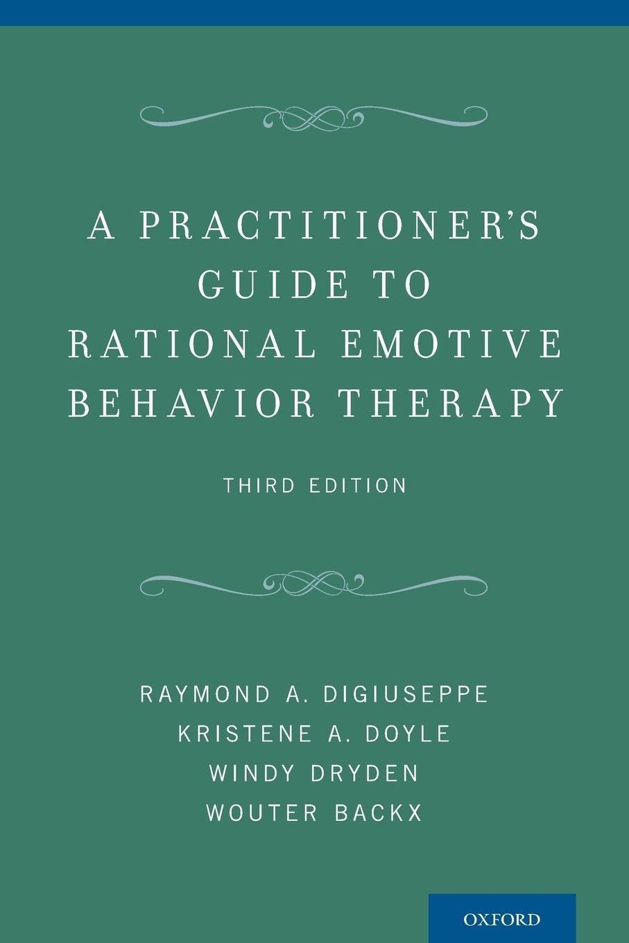 Buy A Practitioner's Guide to Rational-Emotive Behavior Therapy (English, Kindle Edition, Raymond A Digiuseppe, Kristene A Doyle, Windy Dryden) Online at Best Price - BookBajar